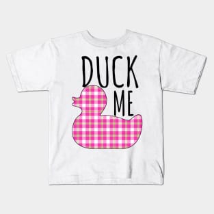 Duck Me Kids T-Shirt